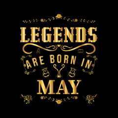 Legends are born in May