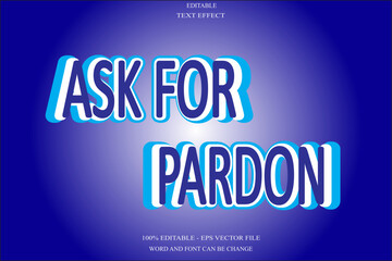 Ask for pardon editable text effect emboss