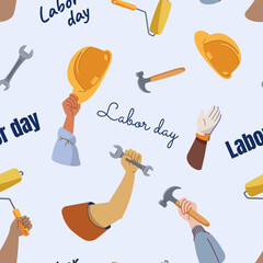 Labor day seamless pattern different workers hands holding work tools modern flat style with text