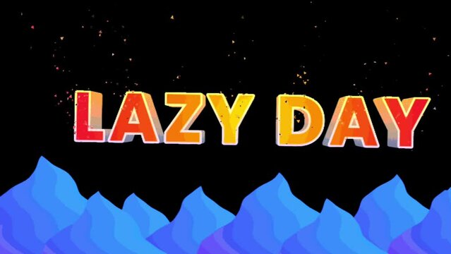 Animated text effect for national lazy days.