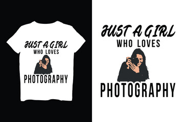 Just a girls who loves Photography t shirt 