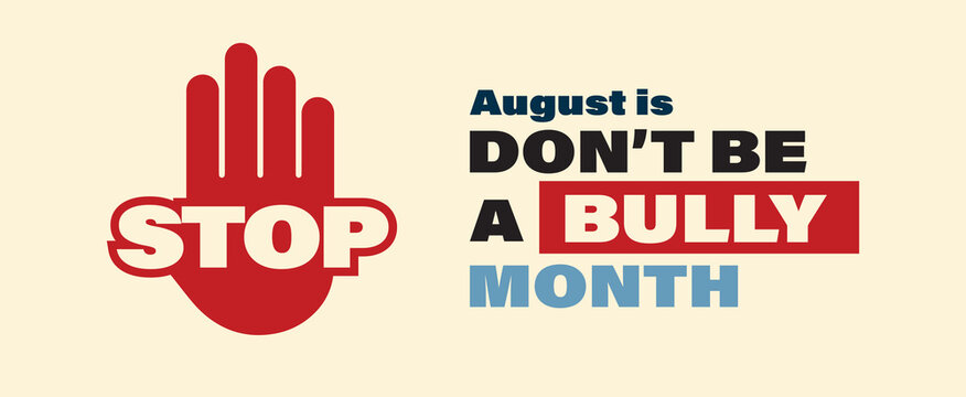 August is don't be a bully month vector poster with stop sign on light colored background.