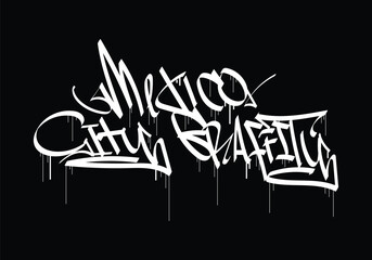 MEXICO CITY GRAFFITY word graffiti tag