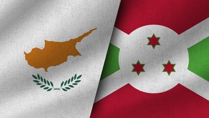 Burundi and Cyprus Realistic Two Flags Together, 3D Illustration