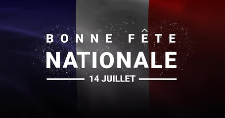 Bastille Day, Bonne Fete Nationale, 14 Juillet (French Translation: Happy 14th of July National Day). Animated text on the waving flag background. Happy Bastille day - Powered by Adobe