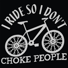 I Ride So I Don't Choke People T shirt 