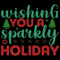 Wishing you a sparkly holiday t-shirt design