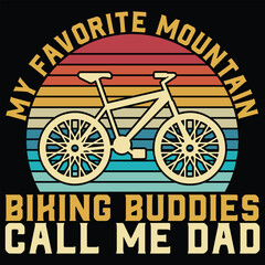 Fototapeta na wymiar My Favorite Mountain Biking Buddies Call Me Dad T shirt 