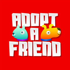 Adopt a friend, vector message with adoption pet concept, emblem with dog and cat characters.
