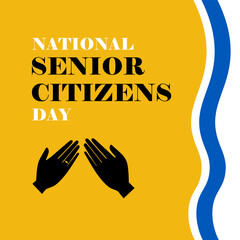 national senior citizens day slogan, typography graphic design, vektor illustration, for t-shirt, background, web background, poster and more.