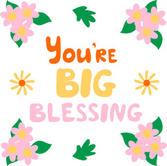 You are big blessing greetings postcard to encourage. Stock PNG illustration