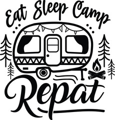 Fototapeta na wymiar Eat Sleep Camp Repeat Vacation Svg