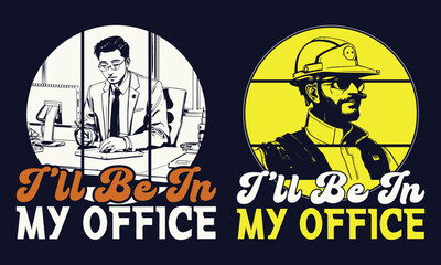 Hiking T Shirt Design, I’LL BE IN MY OFFICE
