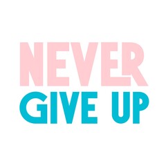 Never Give Up wallpaper