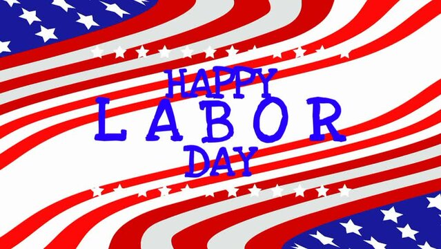animation of happy labor day lettering with an American flag on a white screen