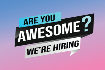 hiring recruitment Join now design for banner poster. are you awesome? lettering with geometric shapes lines. Vector illustration typographic. Open vacancy design template modern concept