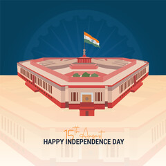 15 August Happy Independence day and India New Parliament Vector