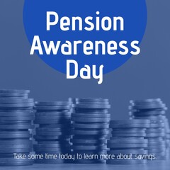 Pension awareness day, learn more about savings text with stacked coins on blue background