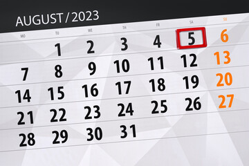 Obraz premium Calendar 2023, deadline, day, month, page, organizer, date, August, saturday, number 5