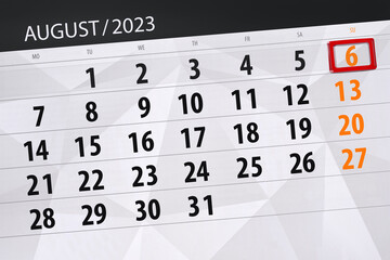 Obraz premium Calendar 2023, deadline, day, month, page, organizer, date, August, sunday, number 6