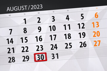 Obraz premium Calendar 2023, deadline, day, month, page, organizer, date, August, wednesday, number 30