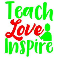 Fototapeta premium Teach Love Inspire, SVG Design Bundle