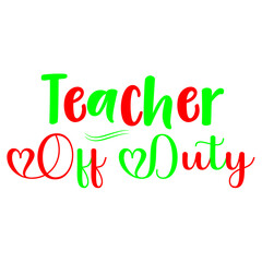 Teacher Off Duty, SVG Design Bundle