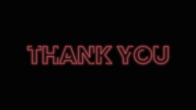 Animated "THANK YOU" with added pink neon effect.
