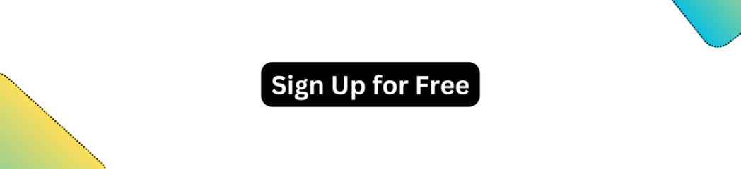 Sign Up for Free Button for websites, businesses and individuals
