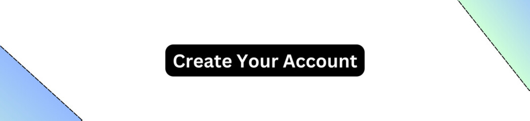 Create Your Account Button for websites, businesses and individuals