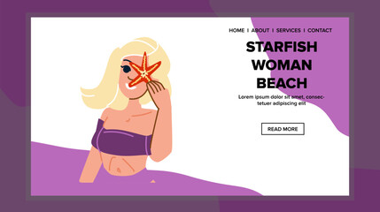 vacation starfish woman beach vector. sea holiday, sun girl, hat sand vacation starfish woman beach web flat cartoon illustration