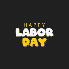 Happy Labor Day simple Text, Vector lettering Illustration on black background.