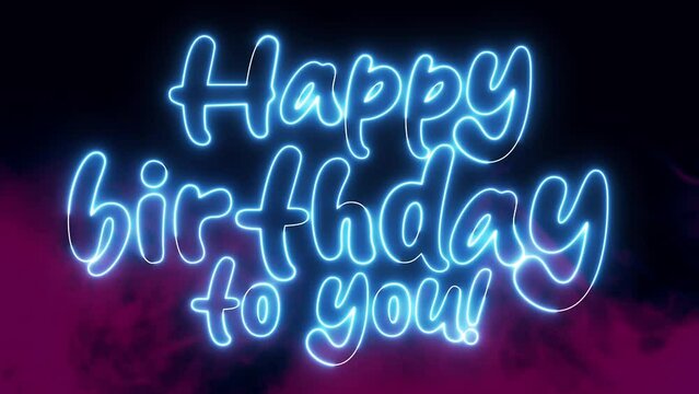 Happy Birthday To You text font with light. Luminous and shimmering haze inside the letters of the text Happy Birthday To You. 3D Animation.