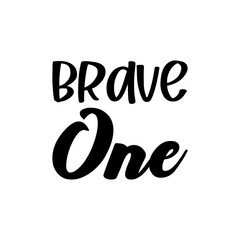 brave one black letters quote