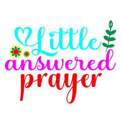 little answered prayer SVG Sticker Design