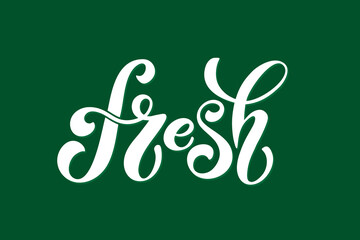Fresh Vector Lettering. Handwritten lettering for restaurant, cafe menu. Vector illustration, food design.