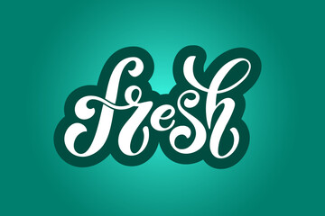 Fresh Vector Lettering. Handwritten lettering for restaurant, cafe menu. Vector illustration, food design.