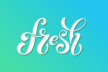 Fresh Vector Lettering. Handwritten lettering for restaurant, cafe menu. Vector illustration, food design.