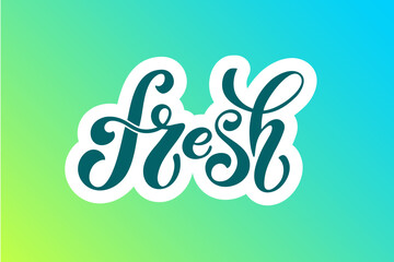 Fresh Vector Lettering. Handwritten lettering for restaurant, cafe menu. Vector illustration, food design.