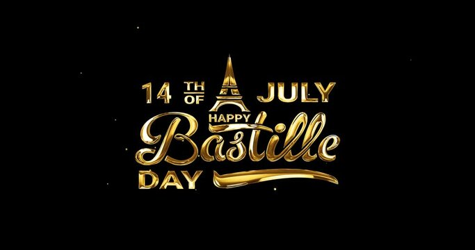 Happy Bastille Day Lettering Text Animation in gold and alpha matte. Great for Celebrations, Ceremonies, Festivals, greetings, and banners. Bonne fete nationale. Alpha Channel