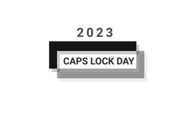 Caps lock day. background, banner, card, poster, template. Vector illustration.
