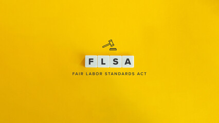 Fair Labor Standards Act (FLSA) Acronym and Concept Image.