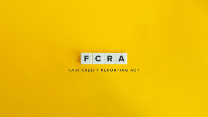 Fair Credit Reporting Act  FCRA Acronym and Concept Image.