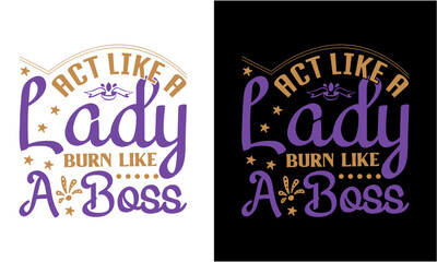 lAct Like A Lady Burn Like A Boss SVg abel for design