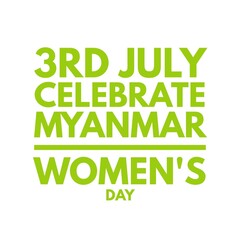 3rd July celebrate Myanmar women's day national international 