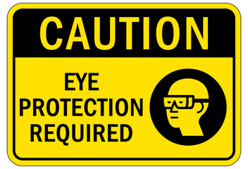 Wear eye protection warning sign and labels eye protection required