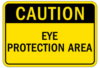 Wear eye protection warning sign and labels eye protection area