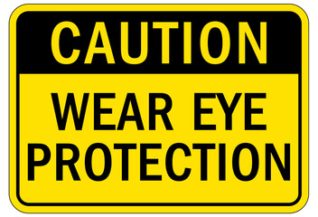 Wear eye protection warning sign and labels