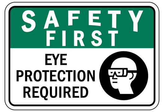 Wear eye protection warning sign and labels eye protection required