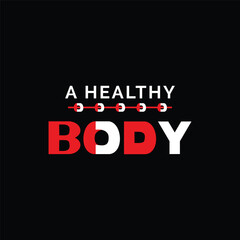 Fototapeta na wymiar A healthy body lettering inspirational creative design